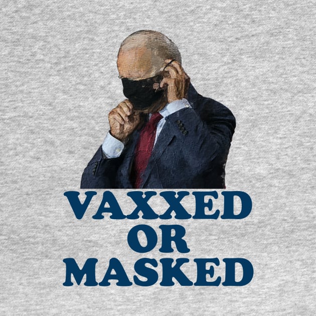 VAXXED OR MASKED by Calisi